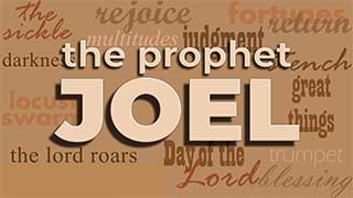 Joel 1-3: The Day of the Lord