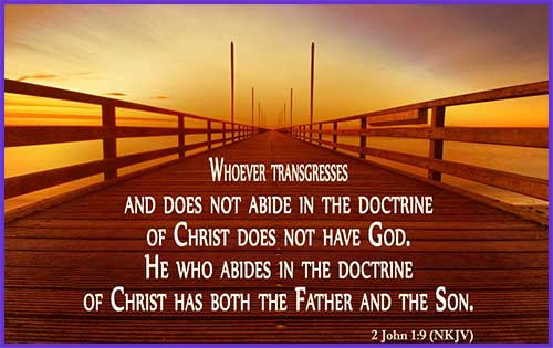 Whoever-does-not-abide-in-the-doctrine-of-Christ-does-not-have-god.jpg